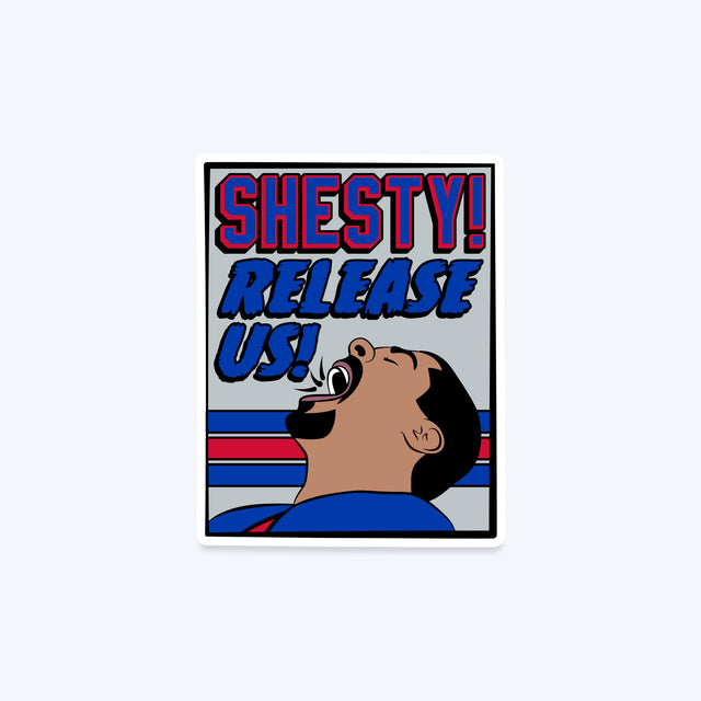 Shesty! Release Us! • Sticker